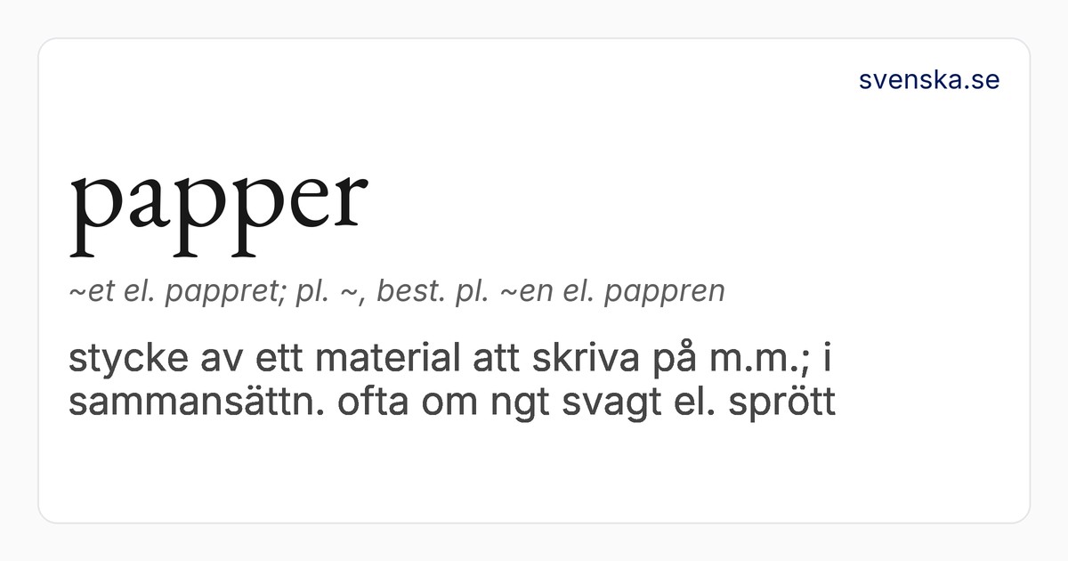 papper – SAOL | Svenska Akademiens ordböcker