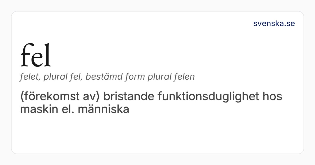 fel | Svenska Akademiens ordböcker